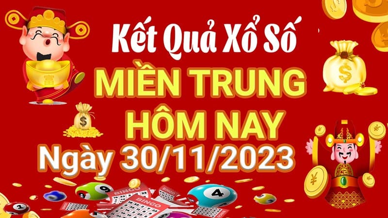 Dự đoán xổ số miền Trung ngày 30/11/2023 siêu chuẩn